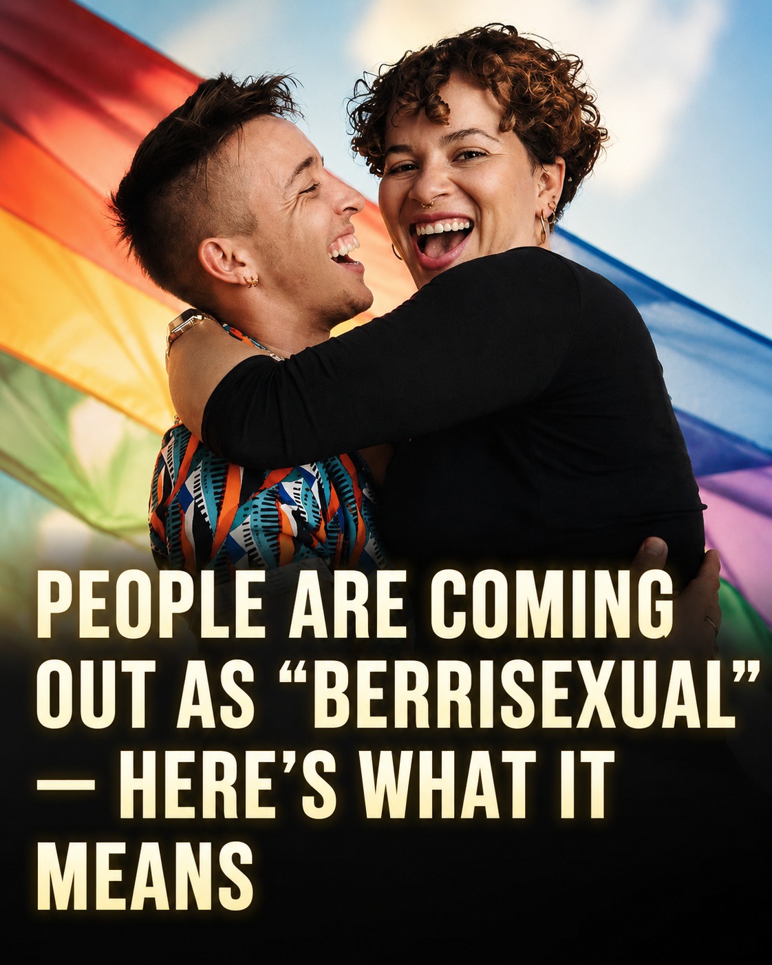 Understanding the Rise of “Berrisexuality” and Why More People Are Using This New Identity Label